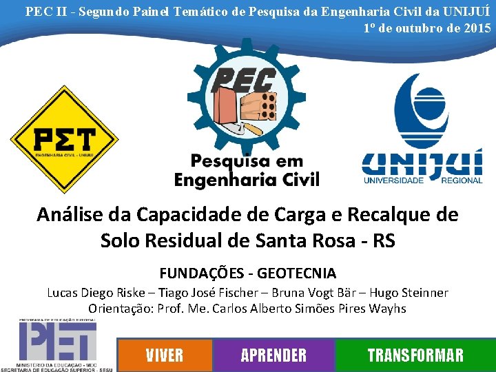 PEC II - Segundo Painel Temático de Pesquisa da Engenharia Civil da UNIJUÍ 1º