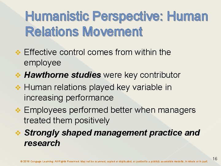 Humanistic Perspective: Human Relations Movement Effective control comes from within the employee Hawthorne studies