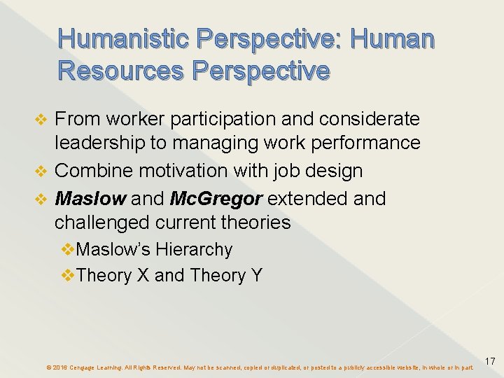 Humanistic Perspective: Human Resources Perspective From worker participation and considerate leadership to managing work