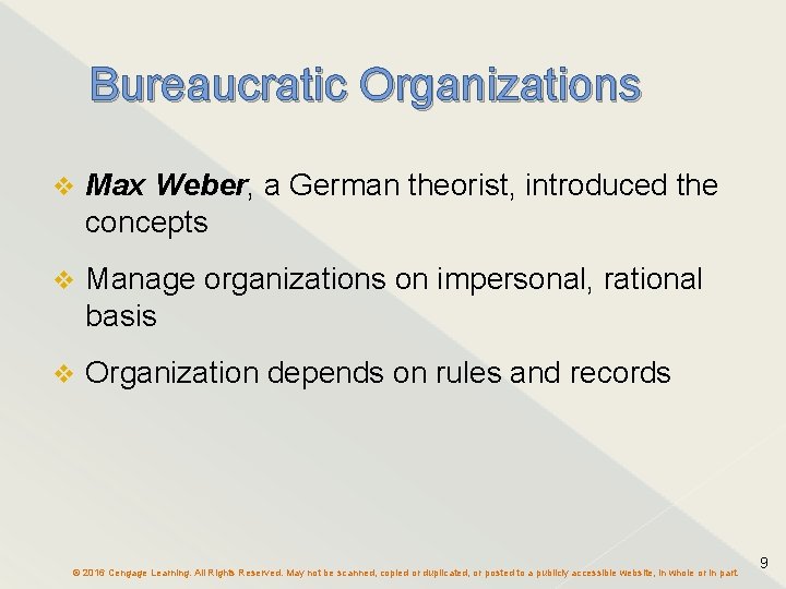 Bureaucratic Organizations Max Weber, a German theorist, introduced the concepts Manage organizations on impersonal,
