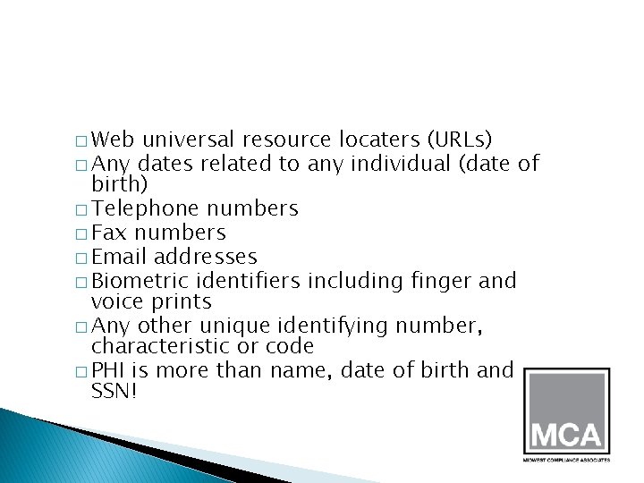 � Web universal resource locaters (URLs) � Any dates related to any individual (date