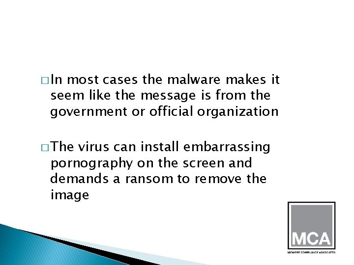 � In most cases the malware makes it seem like the message is from