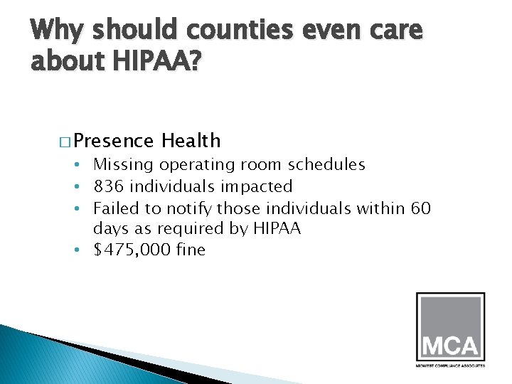 Why should counties even care about HIPAA? � Presence Health • Missing operating room