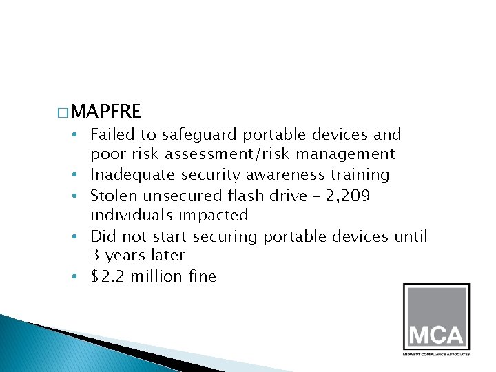 � MAPFRE • Failed to safeguard portable devices and poor risk assessment/risk management •