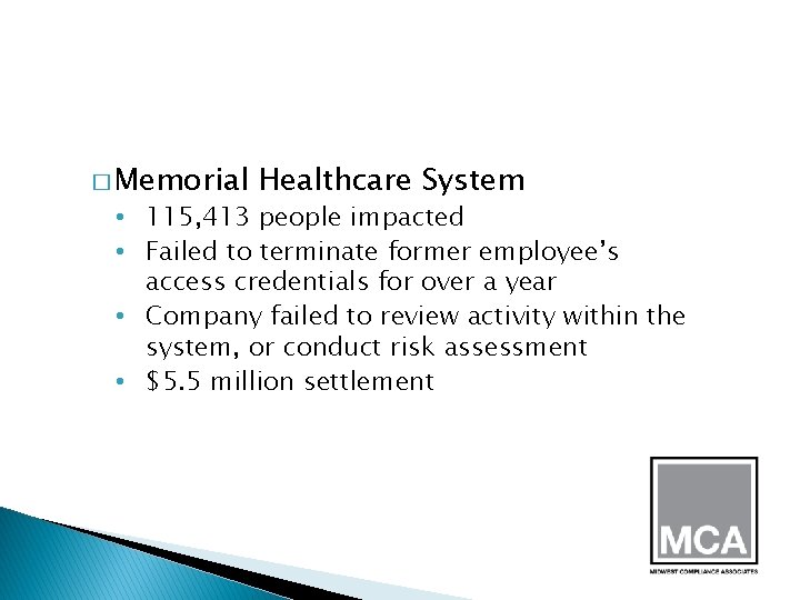 � Memorial Healthcare System • 115, 413 people impacted • Failed to terminate former