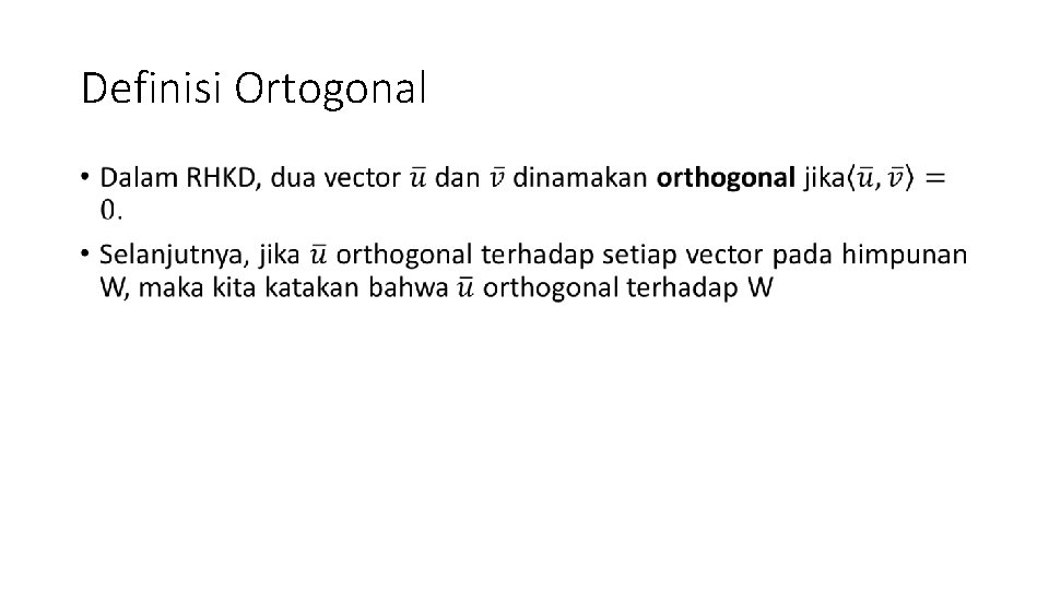 Definisi Ortogonal • 