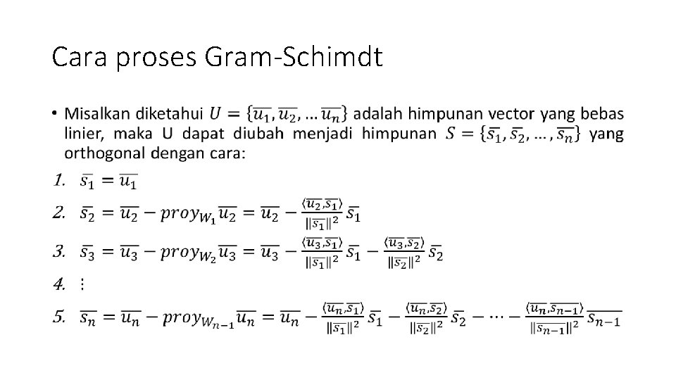 Cara proses Gram-Schimdt • 