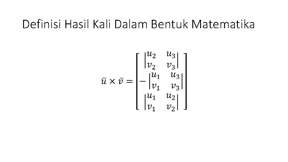 Definisi Hasil Kali Dalam Bentuk Matematika • 