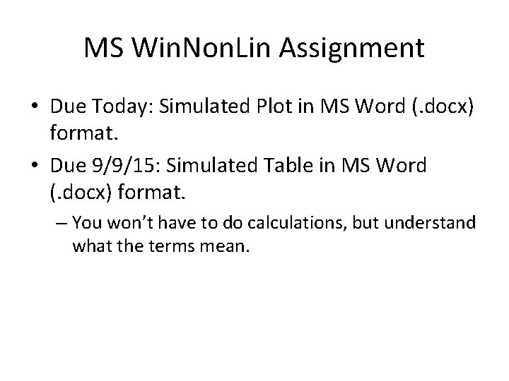 MS Win. Non. Lin Assignment • Due Today: Simulated Plot in MS Word (.