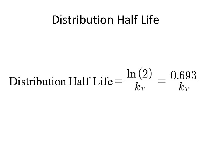 Distribution Half Life 