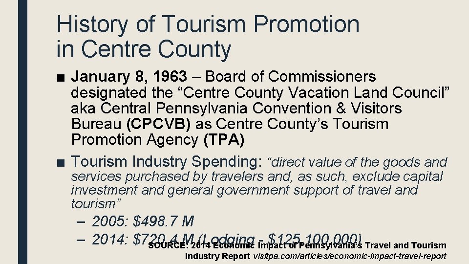 History of Tourism Promotion in Centre County ■ January 8, 1963 – Board of