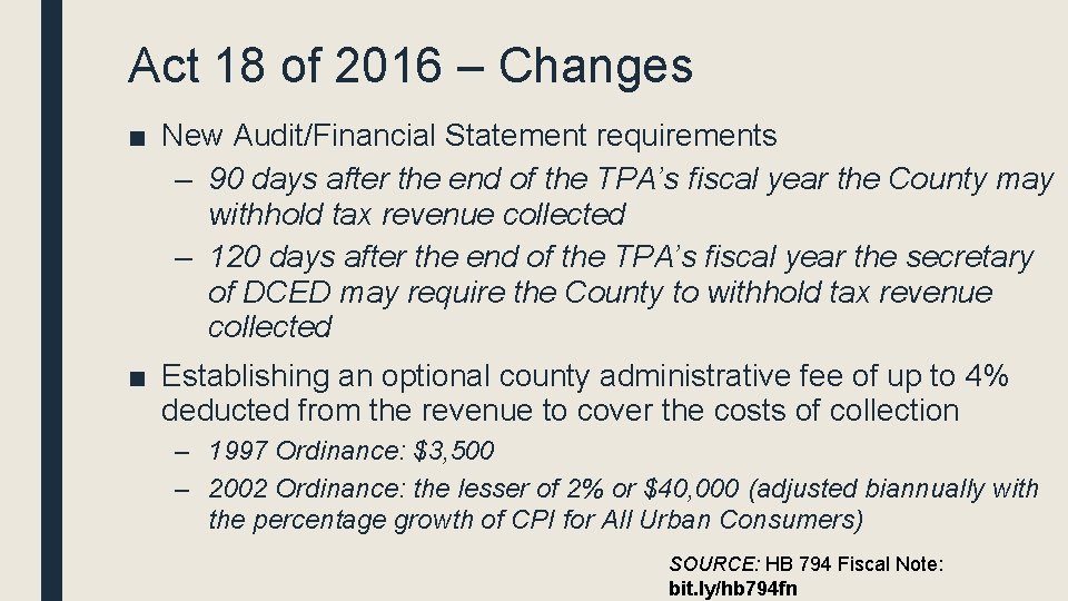 Act 18 of 2016 – Changes ■ New Audit/Financial Statement requirements – 90 days