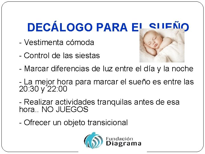 DECÁLOGO PARA EL SUEÑO - Vestimenta cómoda - Control de las siestas - Marcar