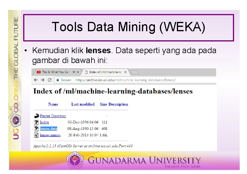 Tools Data Mining (WEKA) • Kemudian klik lenses. Data seperti yang ada pada gambar