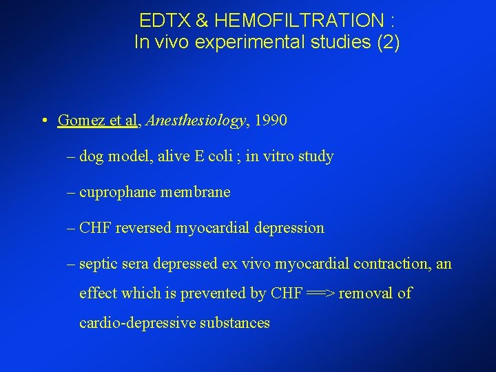 EDTX & HEMOFILTRATION : In vivo experimental studies (2) • Gomez et al, Anesthesiology, EDTX & HEMOFILTRATION : In vivo experimental studies (2) • Gomez et al, Anesthesiology,