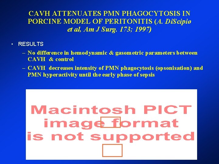 CAVH ATTENUATES PMN PHAGOCYTOSIS IN PORCINE MODEL OF PERITONITIS (A. Di. Scipio et al, CAVH ATTENUATES PMN PHAGOCYTOSIS IN PORCINE MODEL OF PERITONITIS (A. Di. Scipio et al,