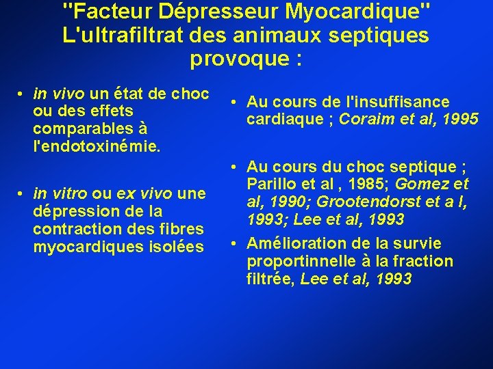 "Facteur Dépresseur Myocardique" L'ultrafiltrat des animaux septiques provoque : • in vivo un état "Facteur Dépresseur Myocardique" L'ultrafiltrat des animaux septiques provoque : • in vivo un état