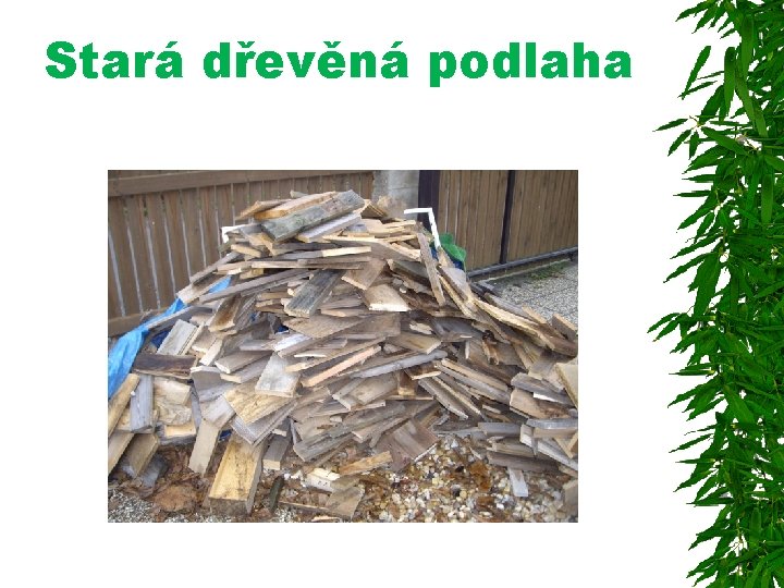 Stará dřevěná podlaha 