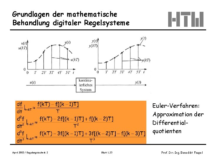 Grundlagen der mathematische Behandlung digitaler Regelsysteme Bild 2. 2. 1 Unbehauen II, S. 104