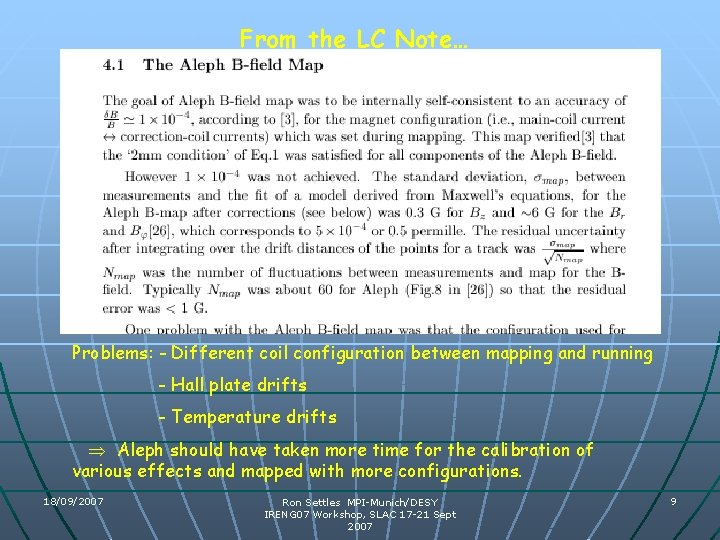 From the LC Note… Problems: - Different coil configuration between mapping and running - From the LC Note… Problems: - Different coil configuration between mapping and running -