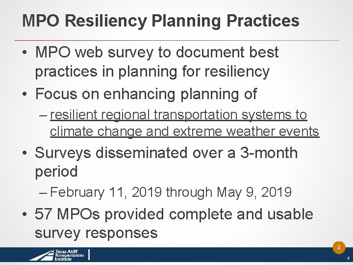 MPO Resiliency Planning Practices • MPO web survey to document best practices in planning