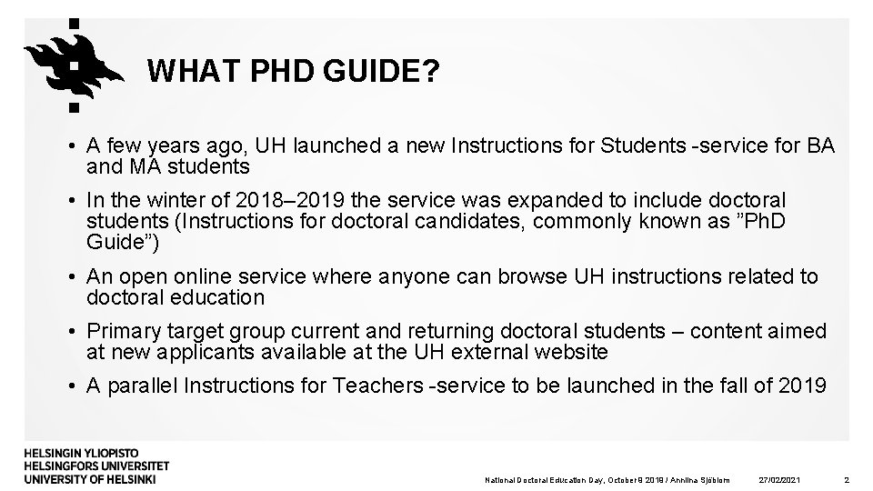 WHAT PHD GUIDE? • A few years ago, UH launched a new Instructions for