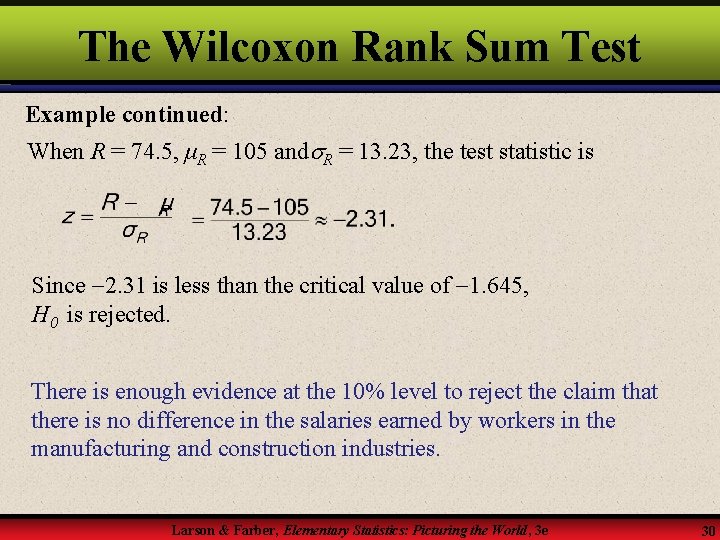 The Wilcoxon Rank Sum Test Example continued: When R = 74. 5, μR =