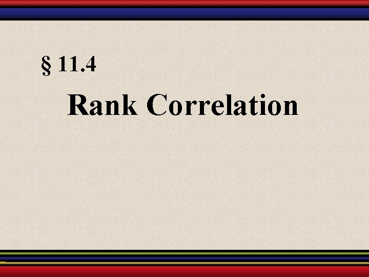 § 11. 4 Rank Correlation 