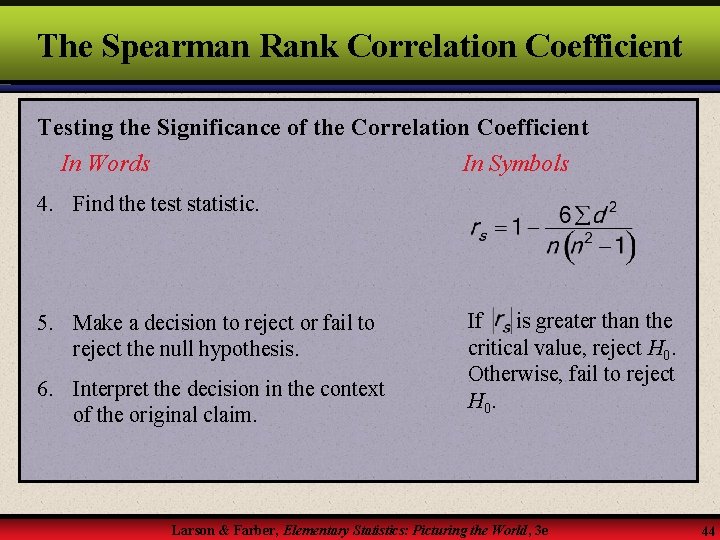 The Spearman Rank Correlation Coefficient Testing the Significance of the Correlation Coefficient In Words