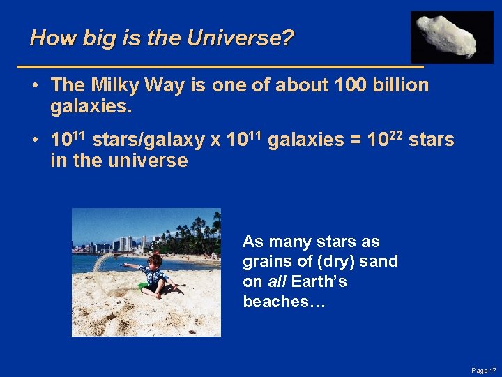 How big is the Universe? • The Milky Way is one of about 100