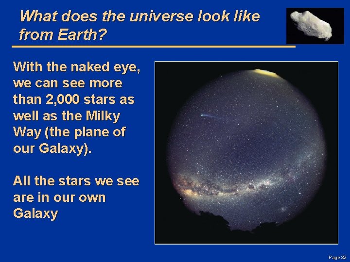 What does the universe look like from Earth? With the naked eye, we can