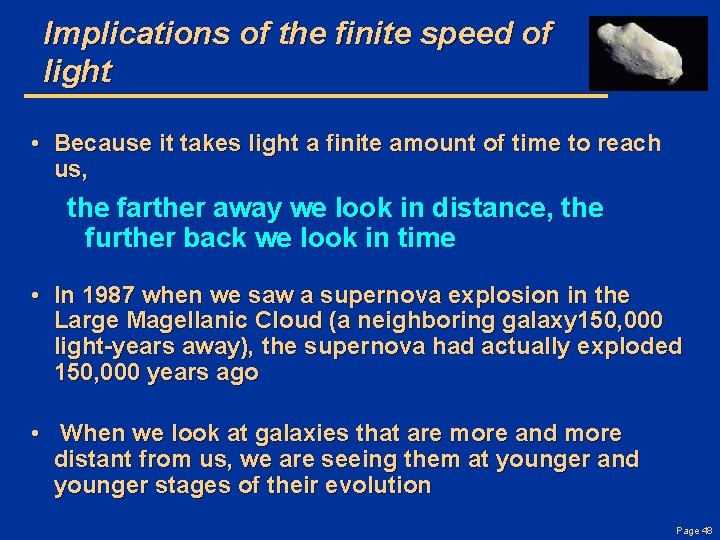 Implications of the finite speed of light • Because it takes light a finite