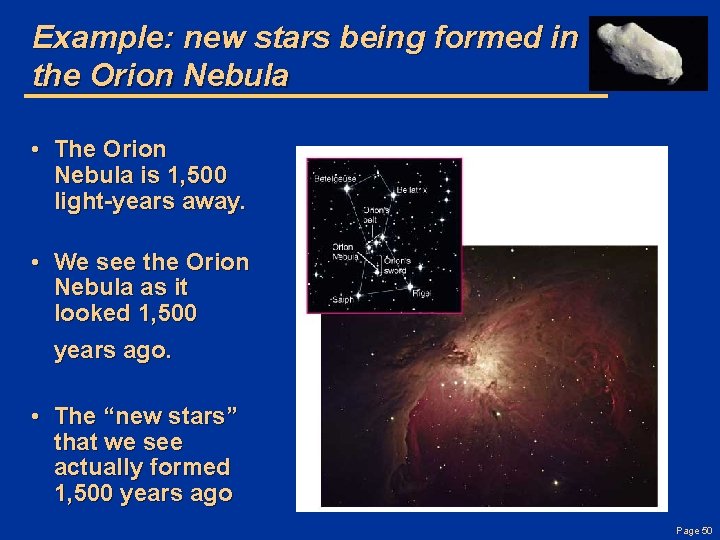 Example: new stars being formed in the Orion Nebula • The Orion Nebula is