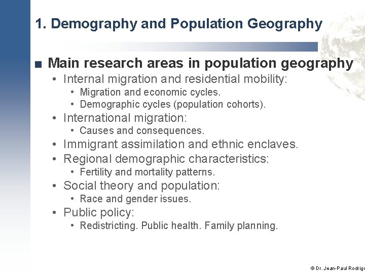 1. Demography and Population Geography ■ Main research areas in population geography • Internal