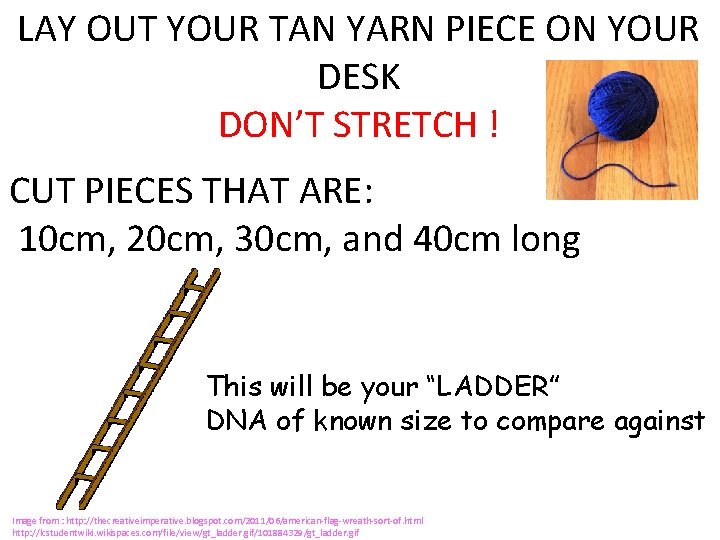 LAY OUT YOUR TAN YARN PIECE ON YOUR DESK DON’T STRETCH ! CUT PIECES