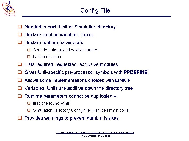 Config File q Needed in each Unit or Simulation directory q Declare solution variables,
