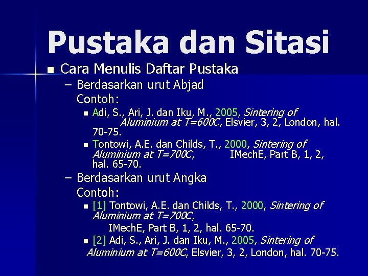 Pustaka dan Sitasi n Cara Menulis Daftar Pustaka – Berdasarkan urut Abjad Contoh: n