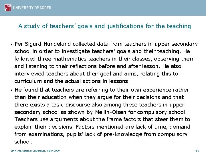 A study of teachers’ goals and justifications for the teaching • Per Sigurd Hundeland