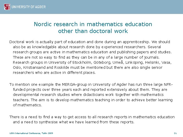 Nordic research in mathematics education other than doctoral work Doctoral work is actually part