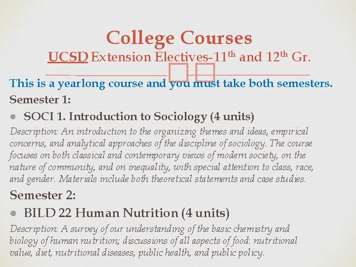 College Courses UCSD Extension Electives-11 th and 12 th Gr. �� This is a