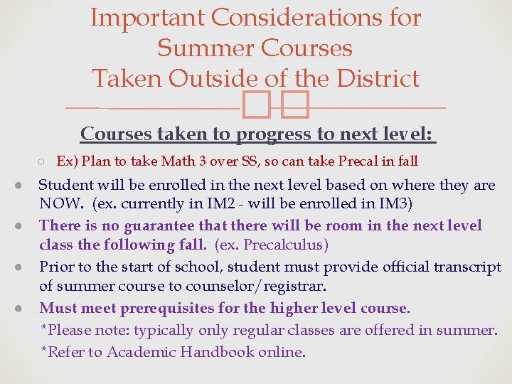 Important Considerations for Summer Courses Taken Outside of the District �� Courses taken to