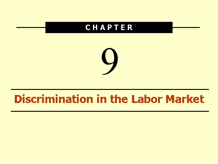 CHAPTER 9 Discrimination in the Labor Market 