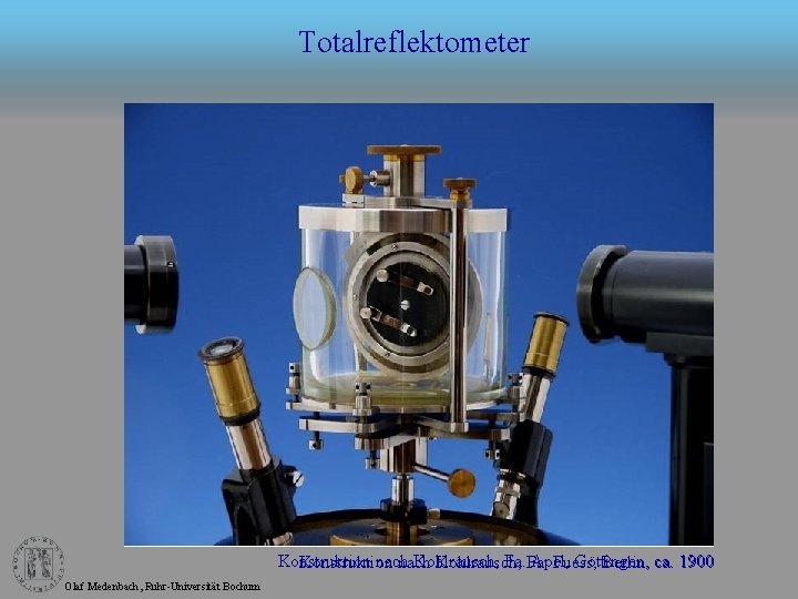 Totalreflektometer Konstruktion nach Kohlrausch, Fa. Apel, Göttingen, Konstruktion nach Kohlrausch, Fuess, Berlin, ca. 1900