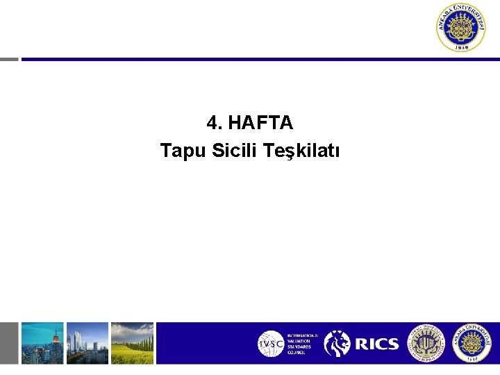 4. HAFTA Tapu Sicili Teşkilatı 