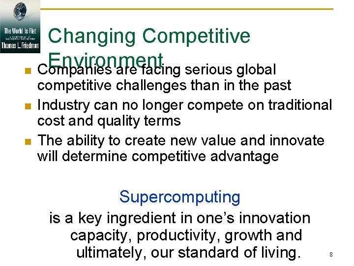 Changing Competitive Environment n Companies are facing serious global n n competitive challenges than