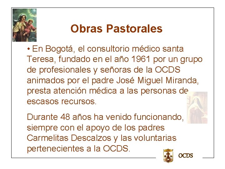 Obras Pastorales • En Bogotá, el consultorio médico santa Teresa, fundado en el año Obras Pastorales • En Bogotá, el consultorio médico santa Teresa, fundado en el año