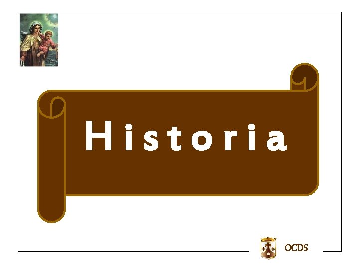 Historia OCDS Historia OCDS