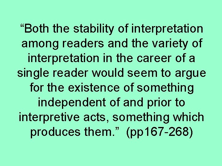 “Both the stability of interpretation among readers and the variety of interpretation in the