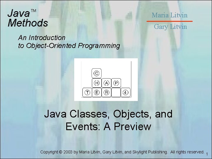 Java Methods TM Maria Litvin Gary Litvin An Introduction to Object-Oriented Programming Java Classes,