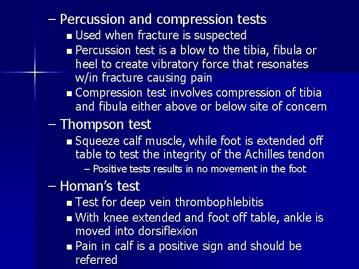 – Percussion and compression tests n Used when fracture is suspected n Percussion test – Percussion and compression tests n Used when fracture is suspected n Percussion test